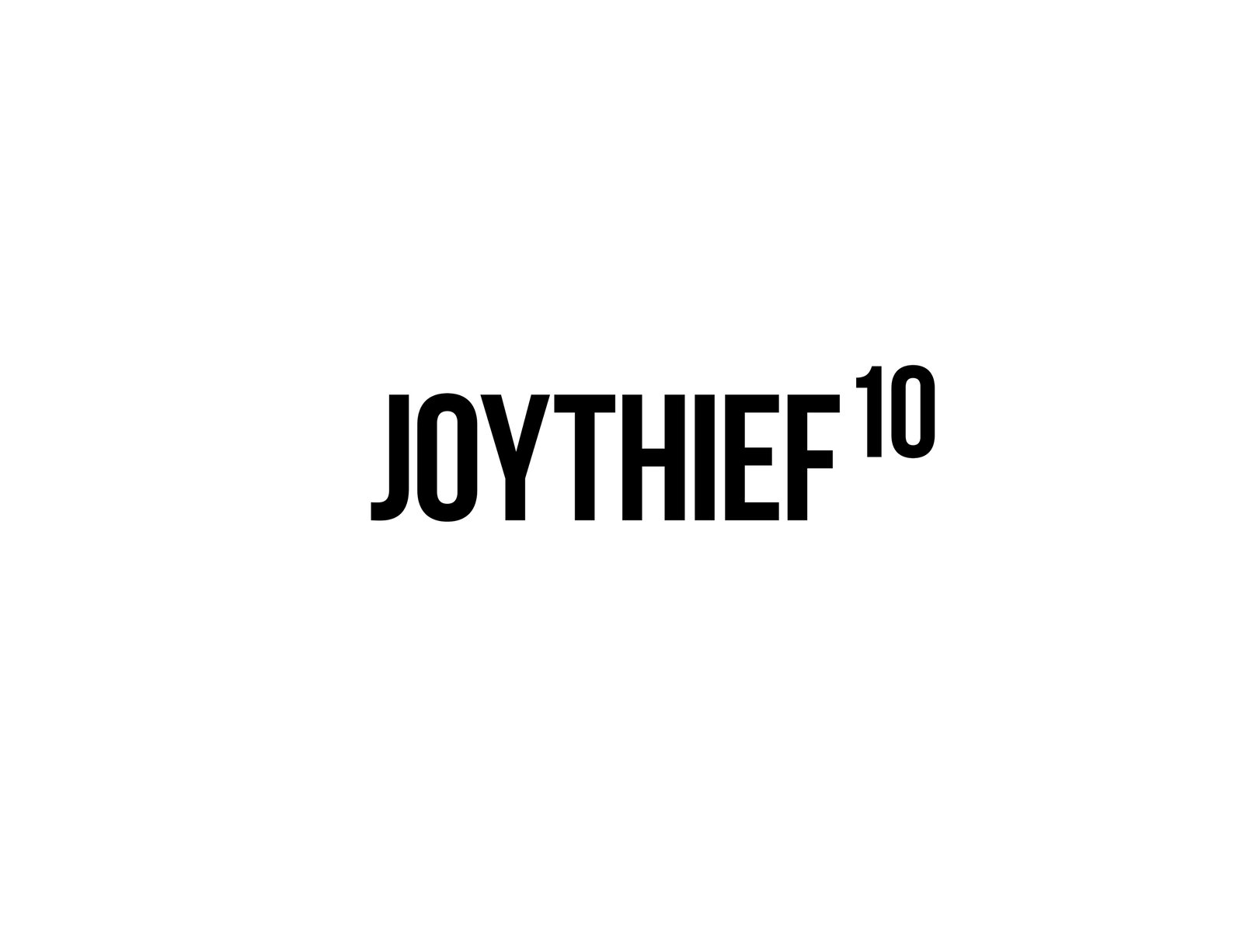JOYTHIEF 10 | WORKING CLASS ZERO JOYTHIEF 10 | WORKING CLASS ZERO